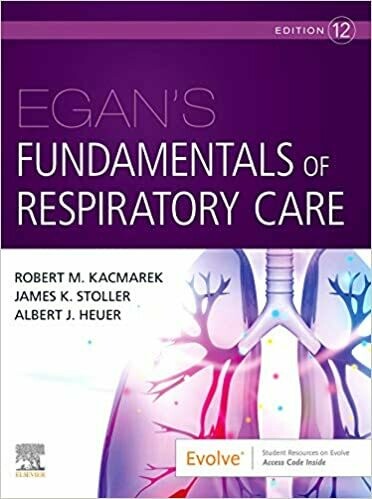 Egan&#39;s Fundamentals of Respiratory Care 12th Edition