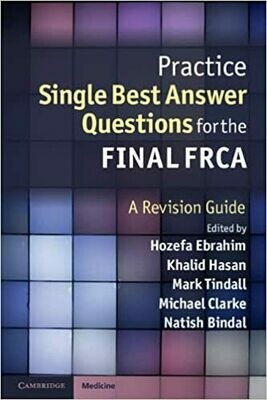 Practice Single Best Answer Questions for the Final FRCA: A Revision Guide 1st Edition
