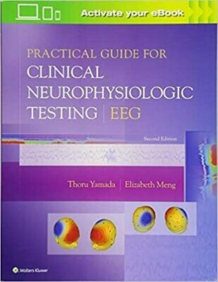 Practical Guide for Clinical Neurophysiologic Testing: EEG 2nd Edition