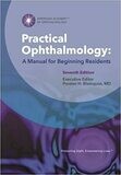 Practical Ophthalmology: A Manual for Beginning Residents 7th Edition