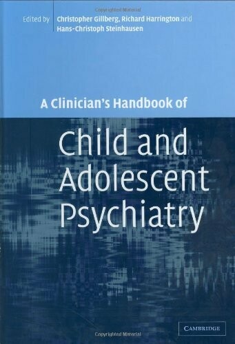 A Clinician&#39;s Handbook of Child and Adolescent Psychiatry 1st Edition