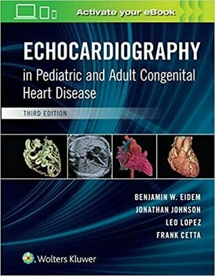 Echocardiography in Pediatric and Adult Congenital Heart Disease 3rd Edition 2021