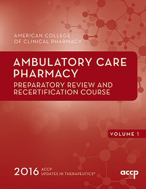 Ambulatory Care Pharmacy Preparatory Review and Recertification Course
