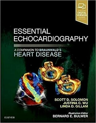 Essential Echocardiography: A Companion to Braunwald’s Heart Disease 1st Edition
