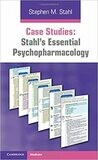 Case Studies: Stahl&#39;s Essential Psychopharmacology Illustrated Edition