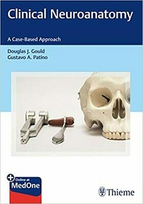 Clinical Neuroanatomy (A Case-Based Approach) 1st Edition