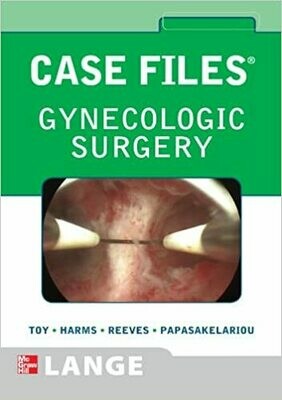 Case Files Gynecologic Surgery (LANGE Case Files) 1st Edition