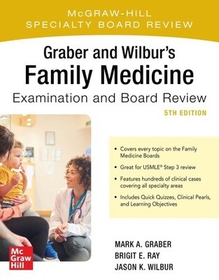 Graber and Wilbur&#39;s Family Medicine 5th Edition