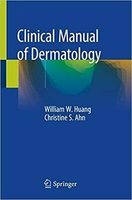 Clinical Manual of Dermatology 1st Edition