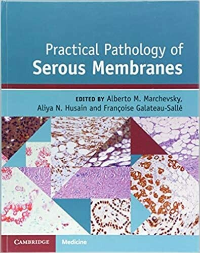 Practical Pathology of Serous Membranes 1st Edition