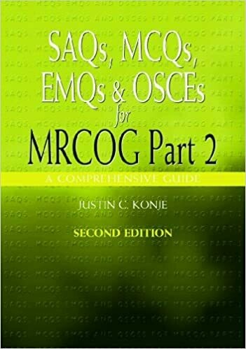 SAQs, MCQs, EMQs and OSCEs for MRCOG Part 2, Second edition
