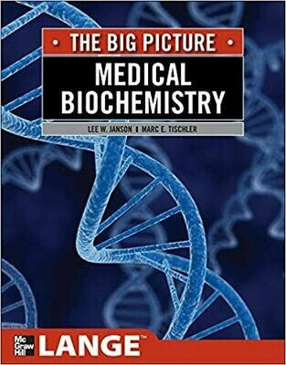 Medical Biochemistry: The Big Picture (LANGE The Big Picture) 1st Edition