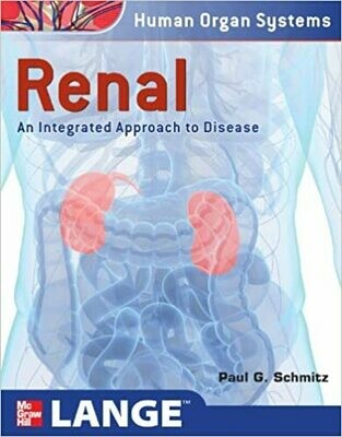 Renal: An Integrated Approach to Disease: Integrated and Transitional Approach 1st Edition