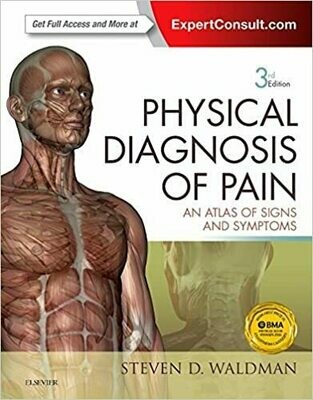 Physical Diagnosis of Pain: An Atlas of Signs and Symptoms 3rd Edition