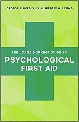 The Johns Hopkins Guide to Psychological First Aid 1st Edition