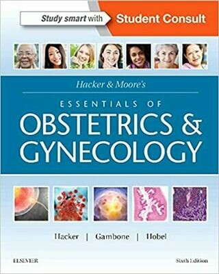 Hacker &amp; Moore&#39;s Essentials of Obstetrics and Gynecology 6th Edition