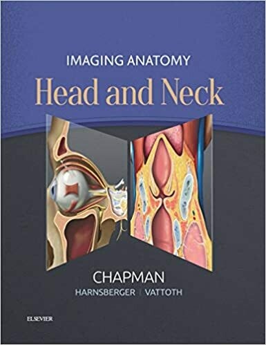 Imaging Anatomy: Head and Neck 1st Edition
