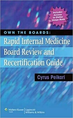 Own the Boards: Rapid Internal Medicine Board Review and Recertification Guide 1st Edition