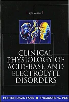 Clinical Physiology of Acid-Base and Electrolyte Disorders 5th Edition