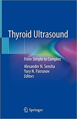 Thyroid Ultrasound: From Simple to Complex 1st Edition