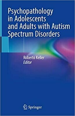Psychopathology in Adolescents and Adults with Autism Spectrum Disorders 1st Edition