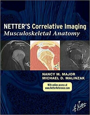 Netter&#39;s Correlative Imaging: Musculoskeletal Anatomy 1st Edition