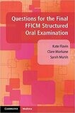 Questions for the Final FFICM Structured Oral Examination 1st Edition