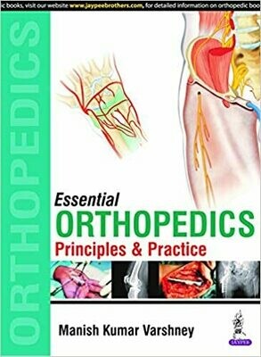 Essentials Orthopedics (Principles and Practice) 1st Edition