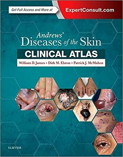 Andrews&#39; Diseases of the Skin Clinical Atlas 1st Edition