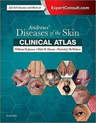 Andrews&#39; Diseases of the Skin Clinical Atlas 1st Edition