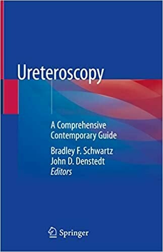 Ureteroscopy: A Comprehensive Contemporary Guide 1st Edition