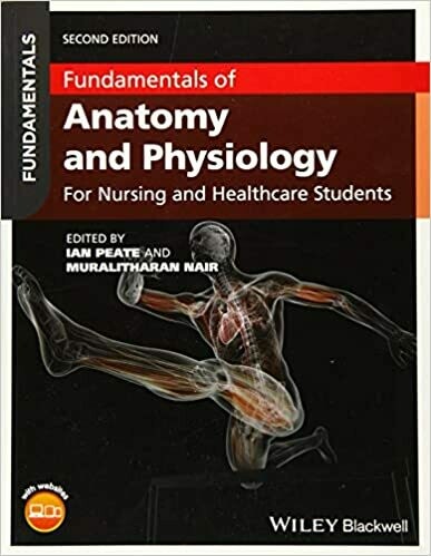 Fundamentals of Anatomy and Physiology: For Nursing and Healthcare Students 2nd Edition