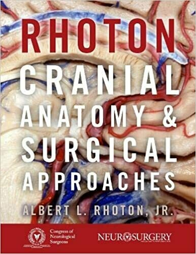 Rhoton&#39;s Cranial Anatomy and Surgical Approaches
