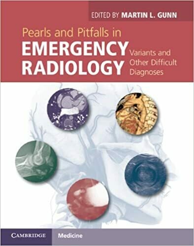 Pearls and Pitfalls in Emergency Radiology: Variants and Other Difficult Diagnoses Illustrated Edition