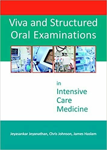 Viva and Structured Oral Examinations in Intensive Care Medicine 1st Edition