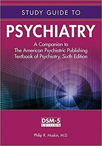 Study Guide to Psychiatry: A Companion to the American Psychiatric Publishing Textbook of Psychiatry, Sixth Edition 6 Csm Stgth Edition
