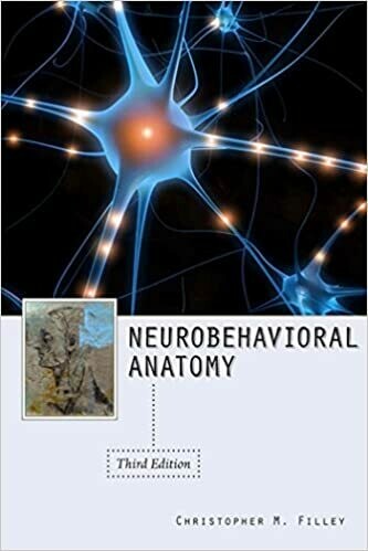 Neurobehavioral Anatomy, Third Edition 3rd Edition