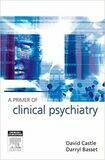 A Primer of Clinical Psychiatry 1st Edition