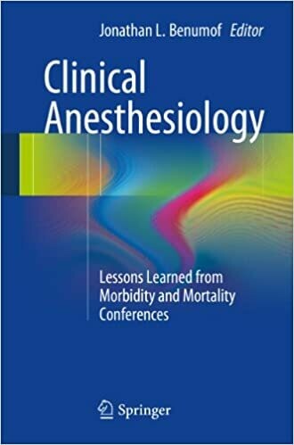 Clinical Anesthesiology: Lessons Learned from Morbidity and Mortality Conferences 2014th Edition