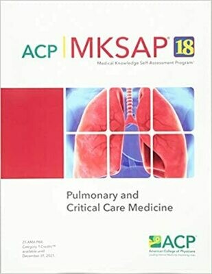 MKSAP® 18 Pulmonary and Critical Care Medicine