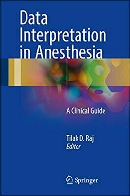Data Interpretation in Anesthesia: A Clinical Guide 1st Edition