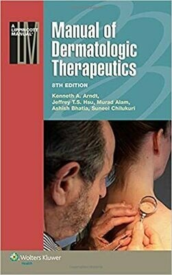 Manual of Dermatologic Therapeutics (Lippincott Manual Series) Eighth Edition