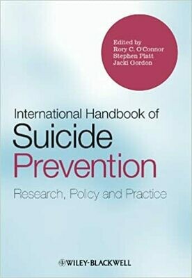 International Handbook of Suicide Prevention: Research, Policy and Practice 1st Edition
