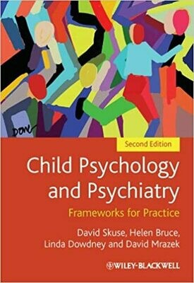 Child Psychology and Psychiatry: Frameworks for Practice 2nd Edition
