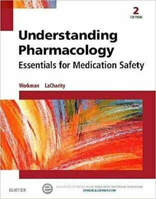 Understanding Pharmacology: Essentials for Medication Safety 2nd Edition