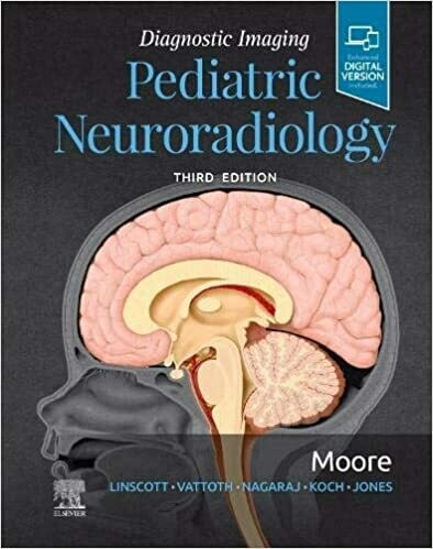Diagnostic Imaging Pediatric Neuroradiology 3rd Edition 2020