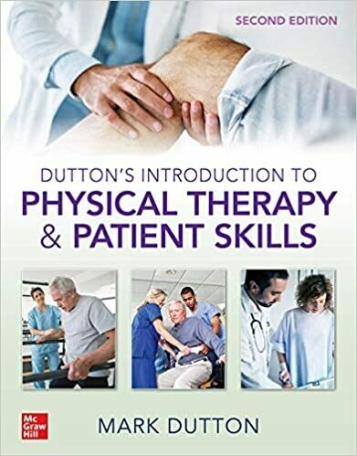 Dutton&#39;s Introduction to Physical Therapy and Patient Skills 2nd Edition