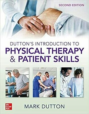 Dutton&#39;s Introduction to Physical Therapy and Patient Skills 2nd Edition