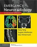 Emergency Neuroradiology: A Case-Based Approach 1st Edition