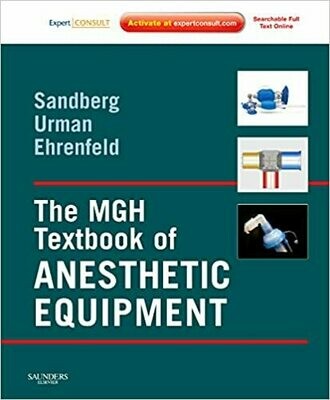 The MGH Textbook of Anesthetic Equipment 1st Edition